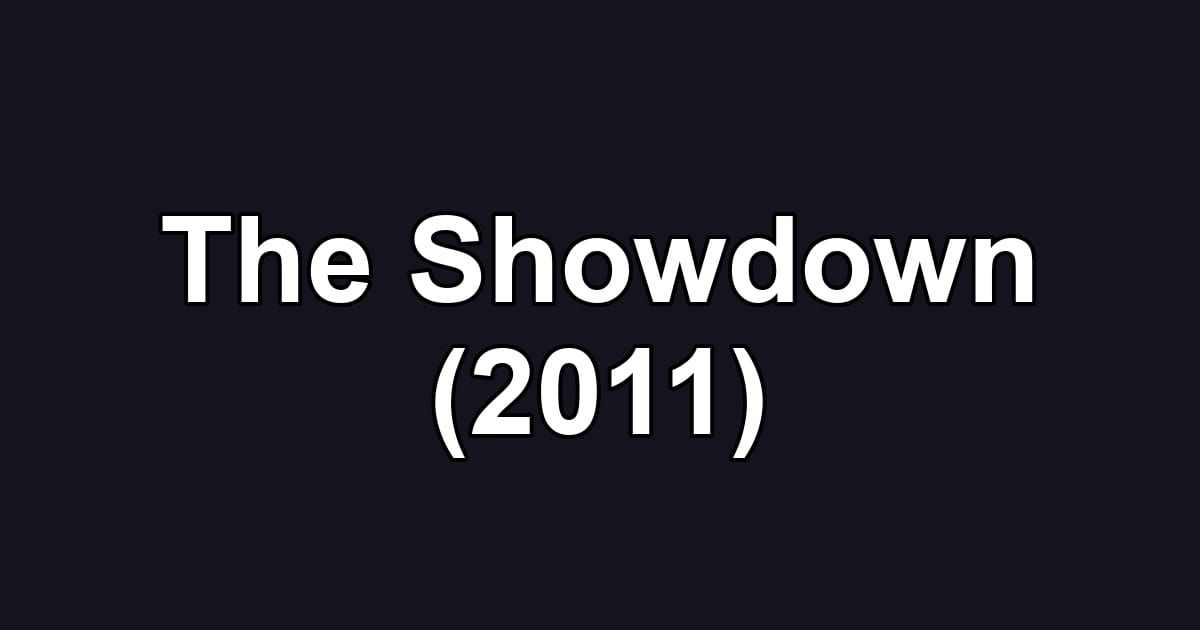The Showdown (2011)