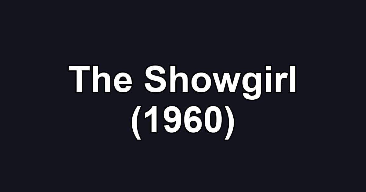 The Showgirl (1960)