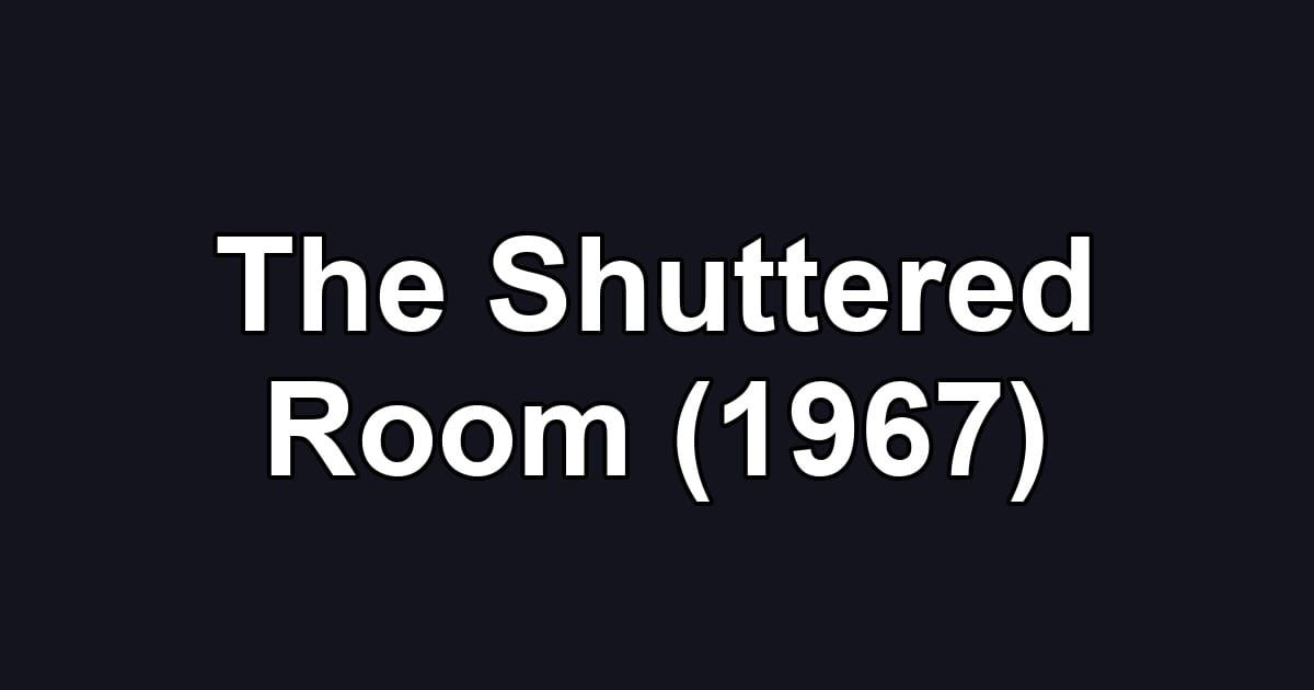 The Shuttered Room (1967)