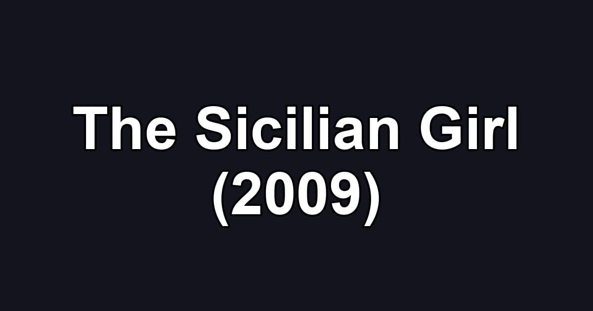 The Sicilian Girl (2009)