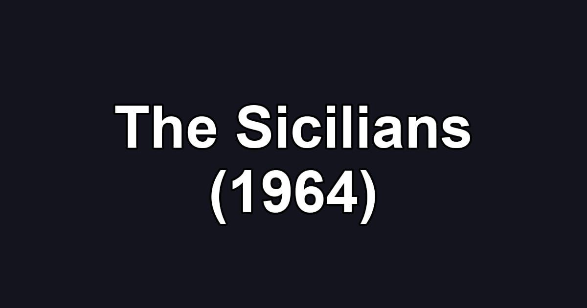 The Sicilians (1964)