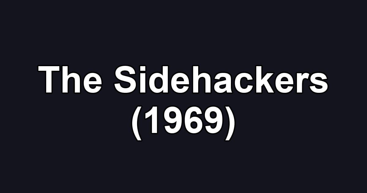The Sidehackers (1969)