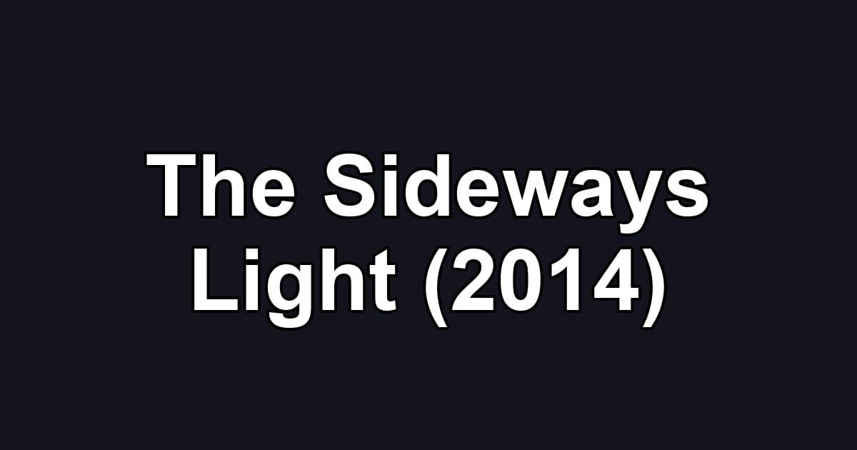 The Sideways Light (2014)