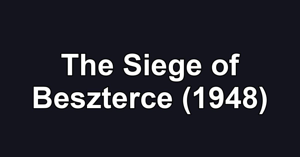 The Siege of Beszterce (1948)