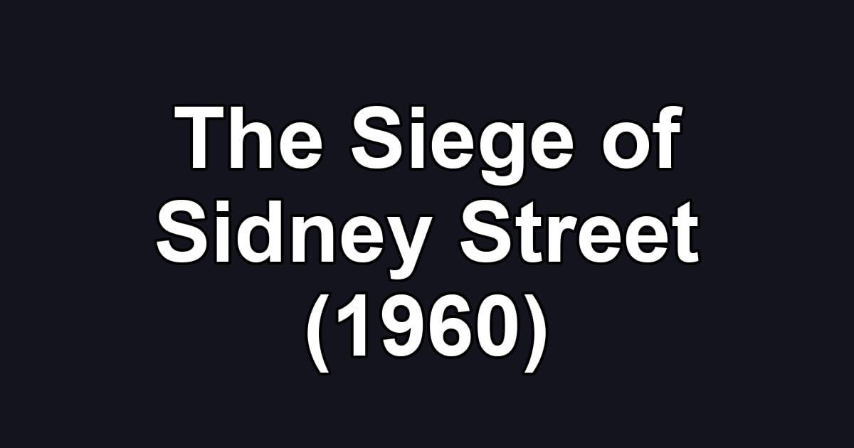 The Siege of Sidney Street (1960)