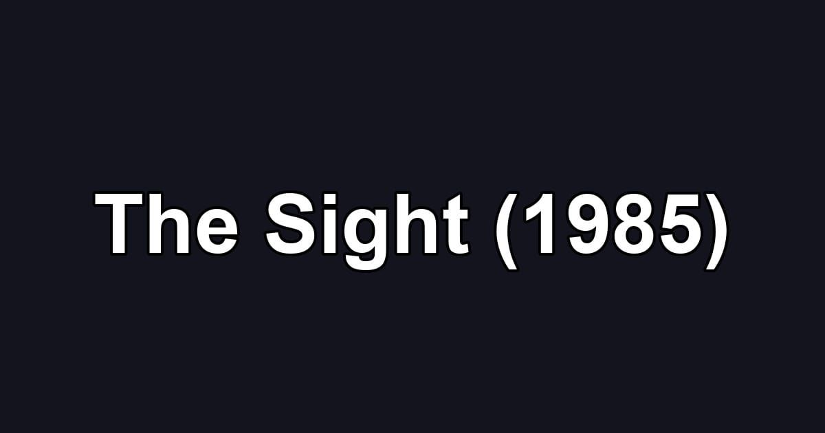 The Sight (1985)