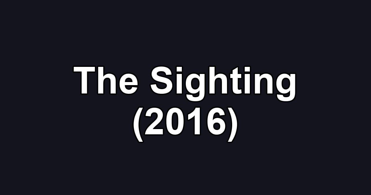 The Sighting (2016)
