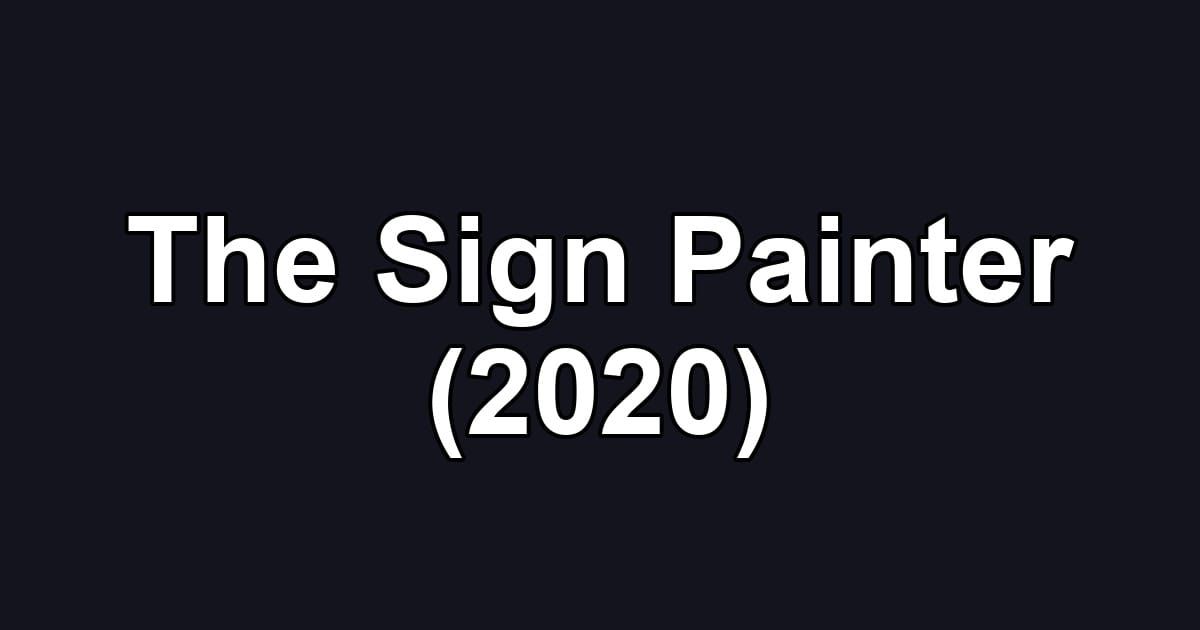 The Sign Painter (2020)