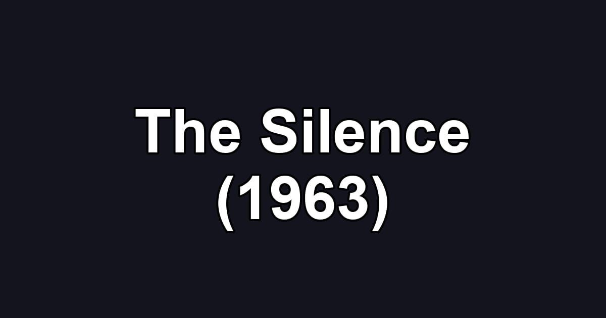 The Silence (1963)