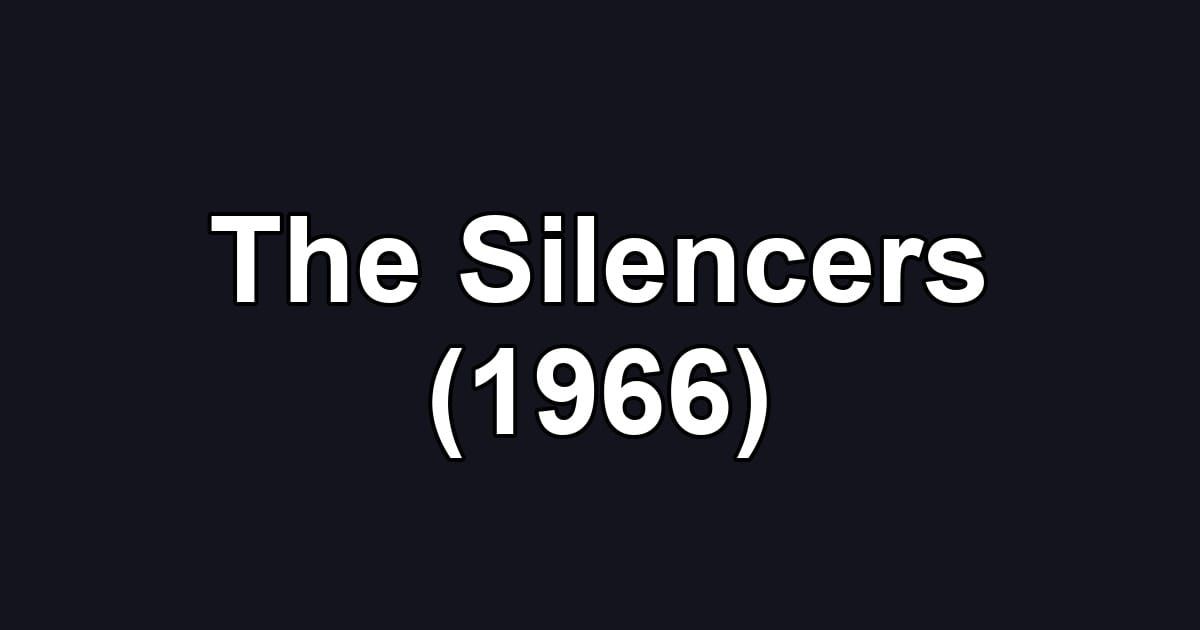 The Silencers (1966)