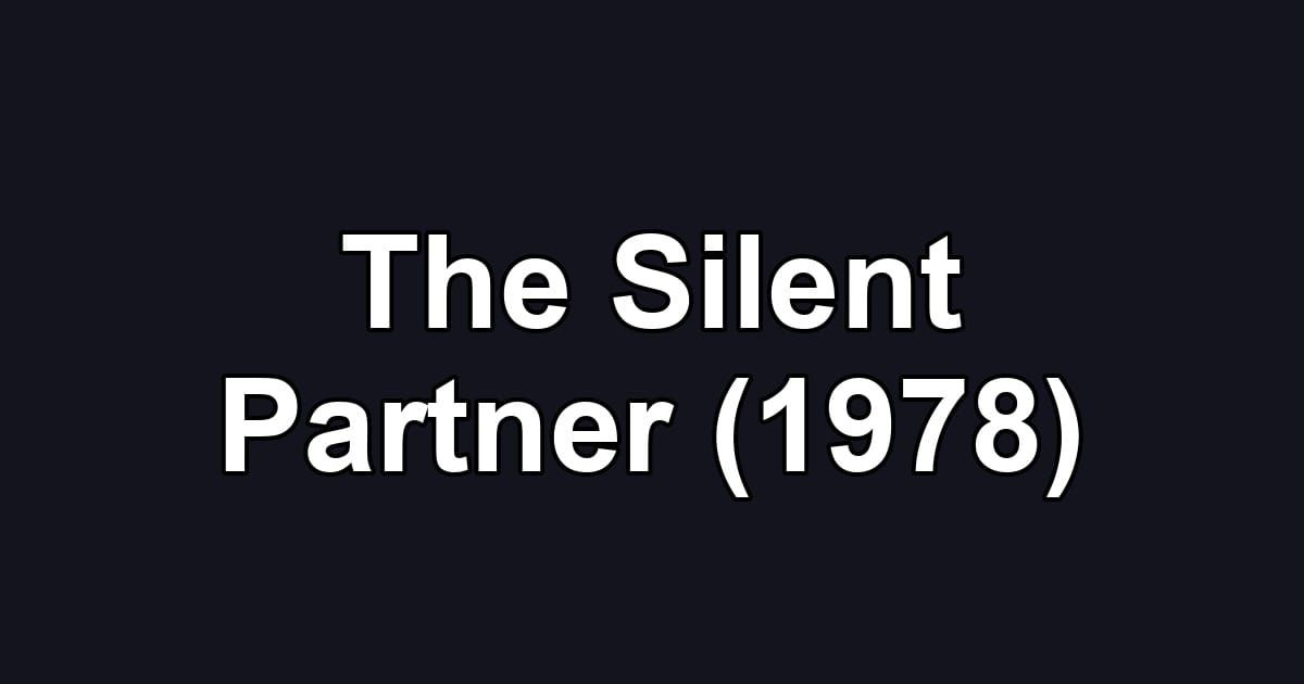 The Silent Partner (1978)