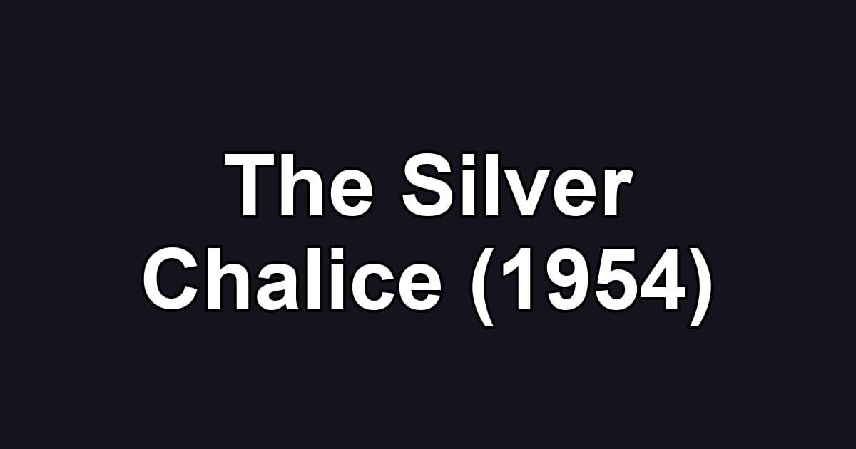The Silver Chalice (1954)