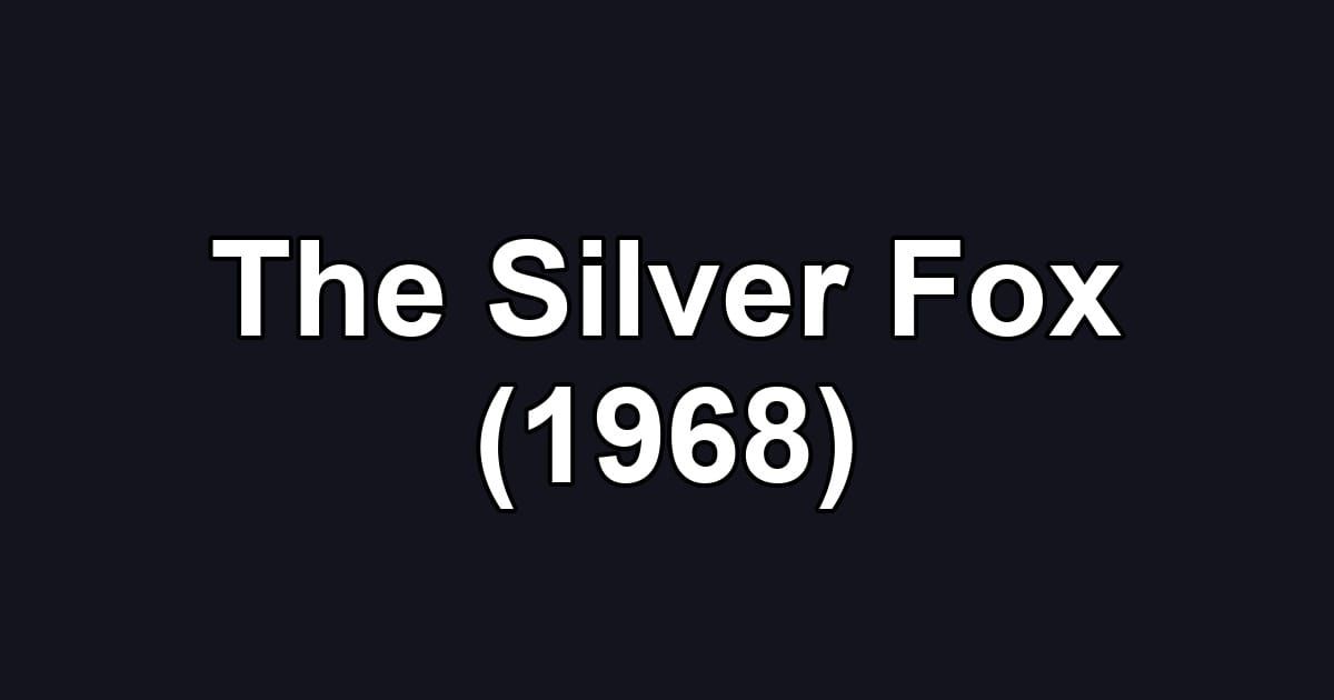 The Silver Fox (1968)