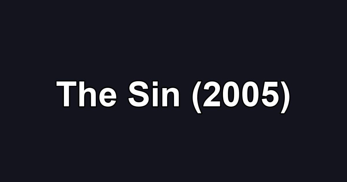 The Sin (2005)
