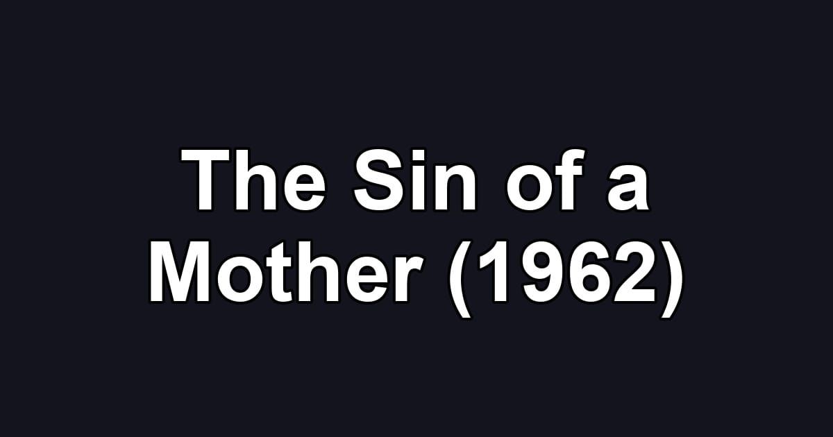 The Sin of a Mother (1962)