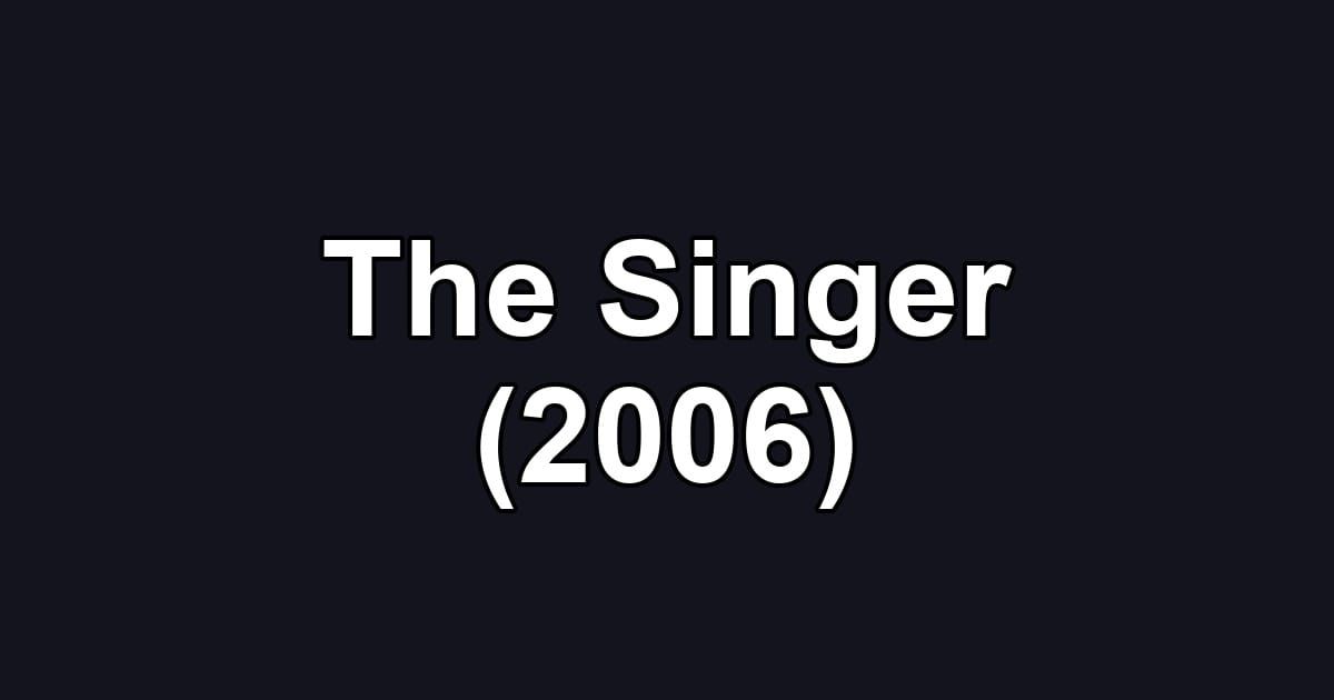 The Singer (2006)