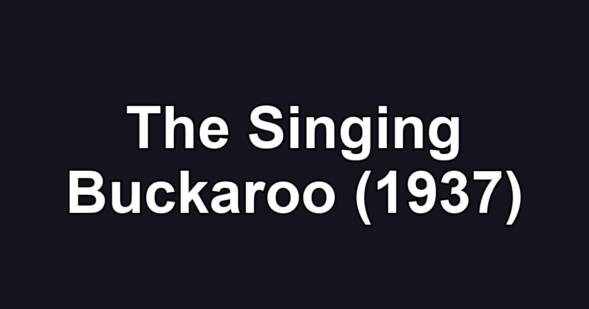 The Singing Buckaroo (1937)