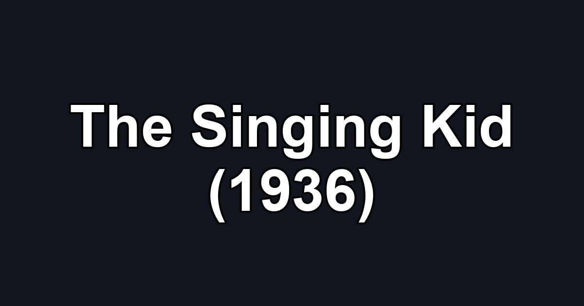 The Singing Kid (1936)