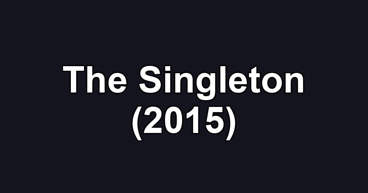 The Singleton (2015)