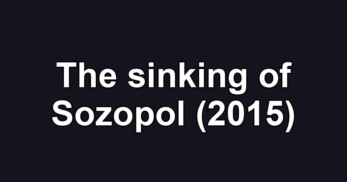 The sinking of Sozopol (2015)