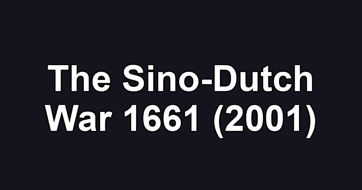 The Sino-Dutch War 1661 (2001)