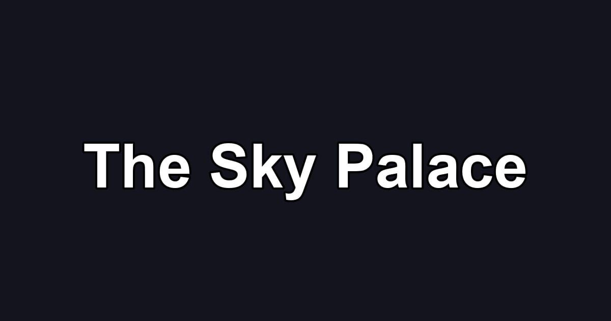 The Sky Palace