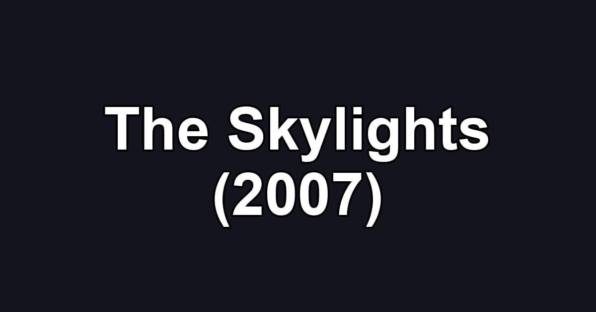 The Skylights (2007)