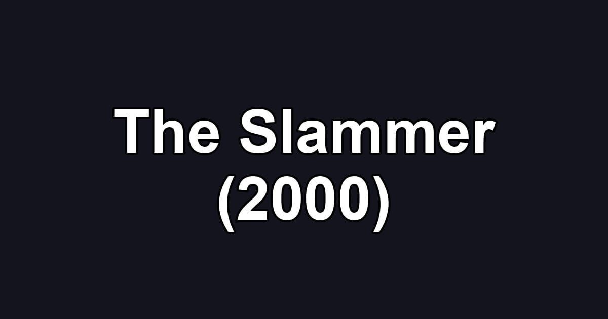 The Slammer (2000)