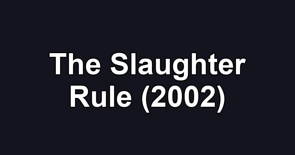 The Slaughter Rule (2002)