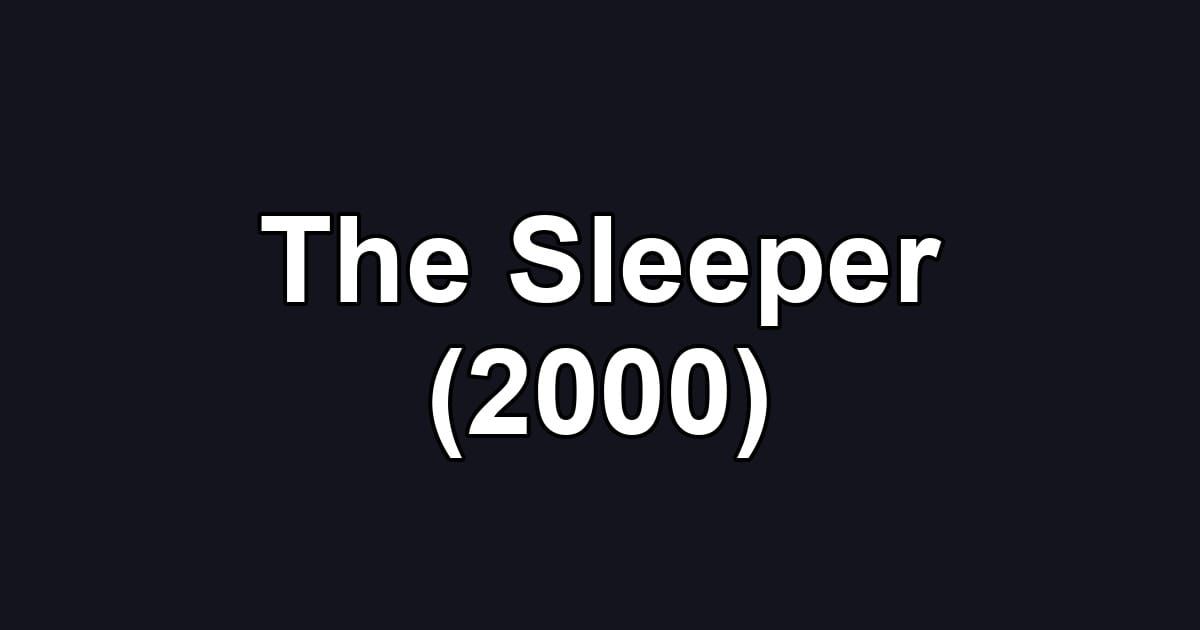 The Sleeper (2000)