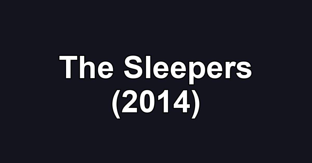 The Sleepers (2014)
