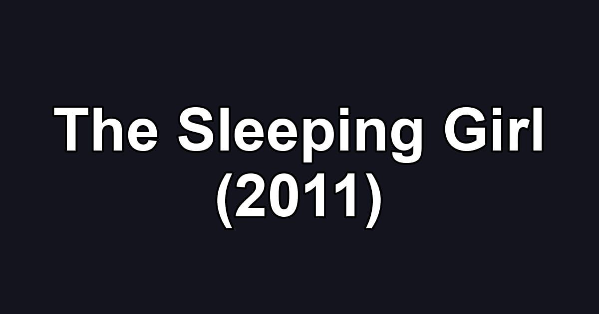 The Sleeping Girl (2011)