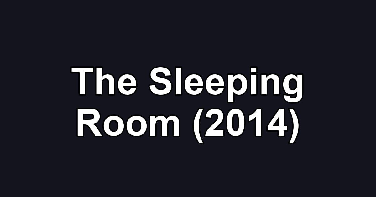 The Sleeping Room (2014)