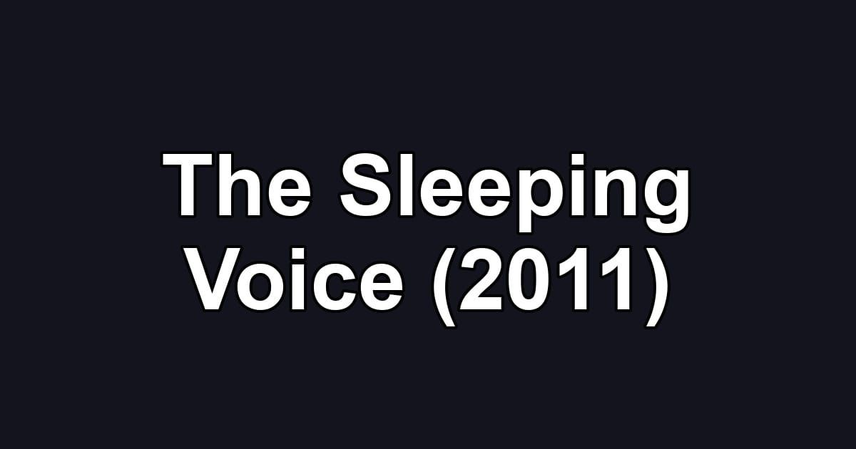 The Sleeping Voice (2011)