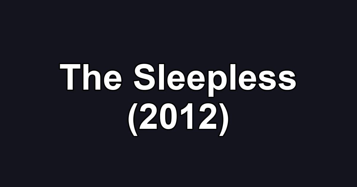 The Sleepless (2012)