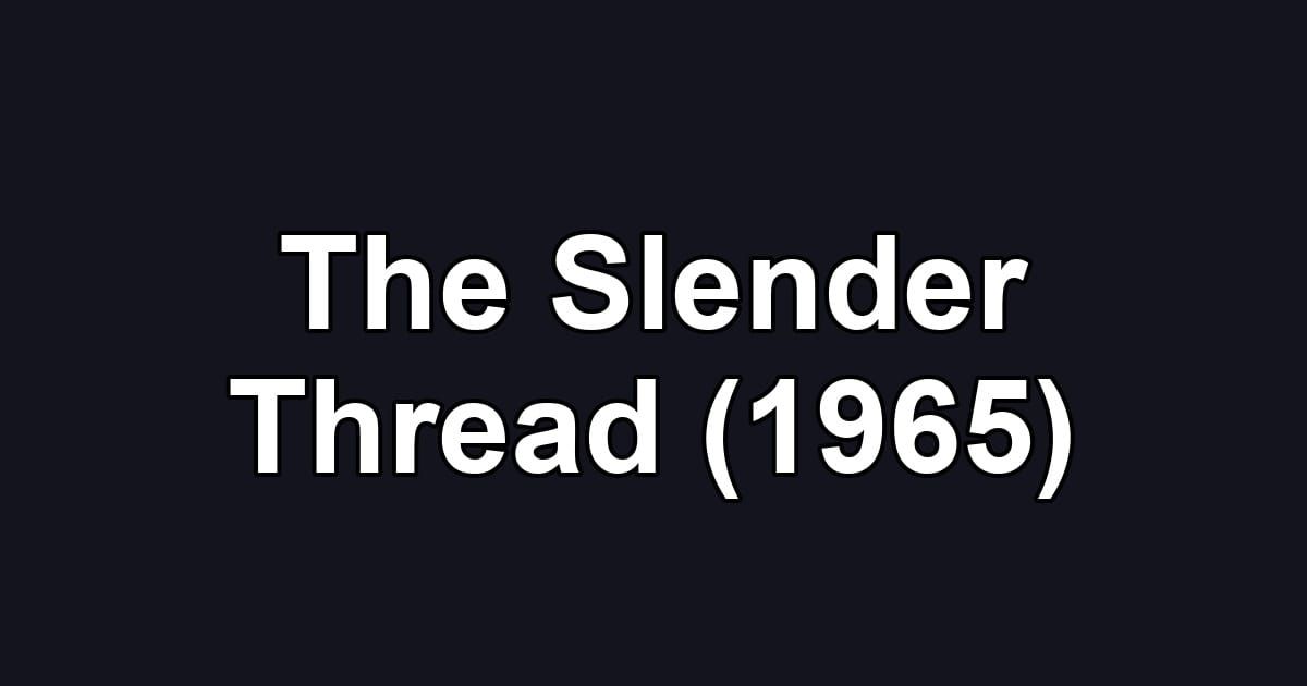 The Slender Thread (1965)