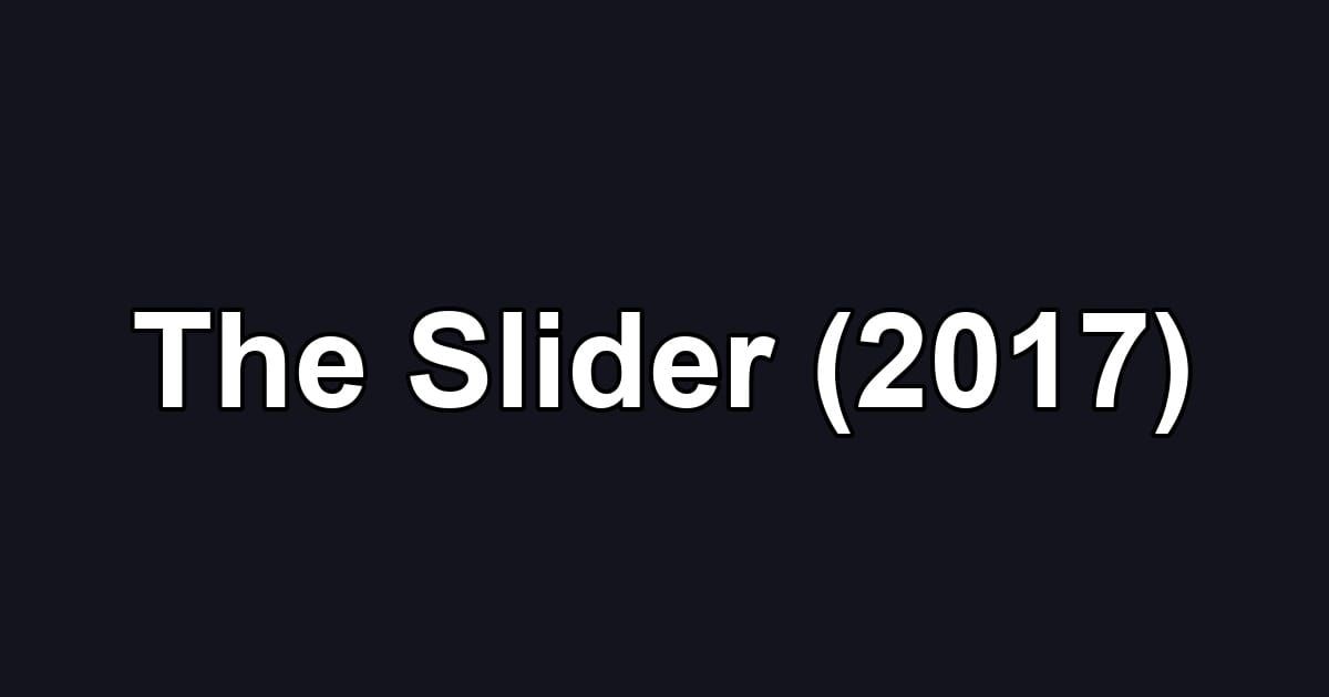 The Slider (2017)