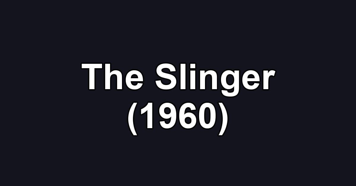 The Slinger (1960)
