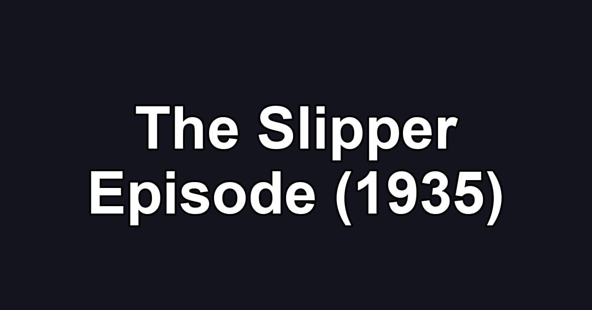 The Slipper Episode (1935)
