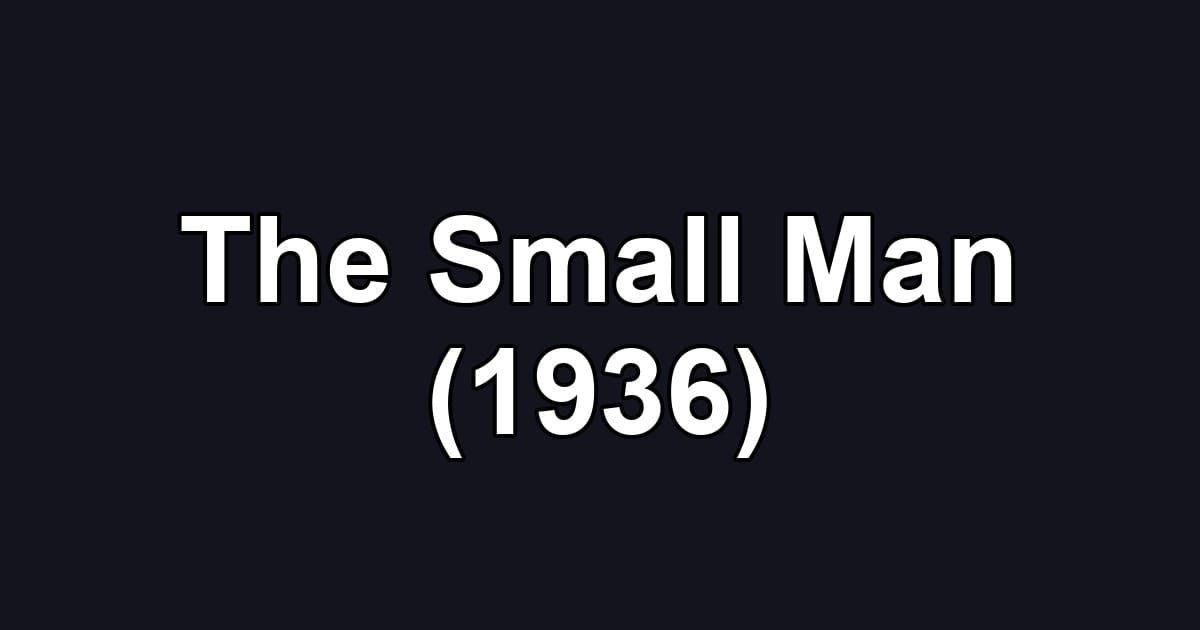 The Small Man (1936)