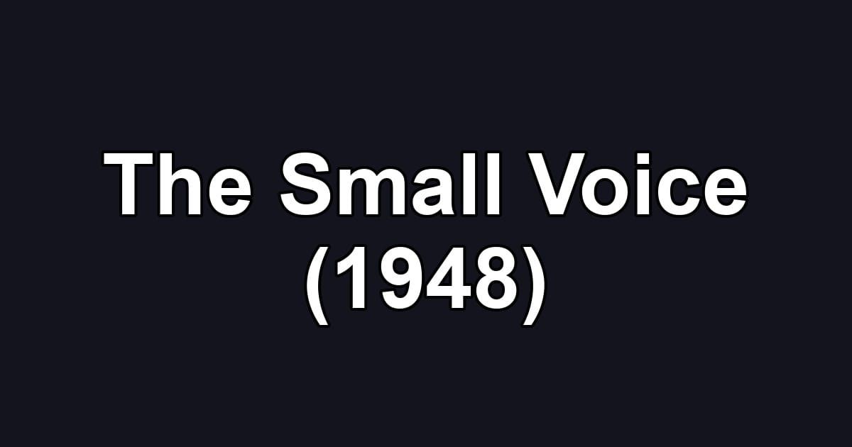The Small Voice (1948)