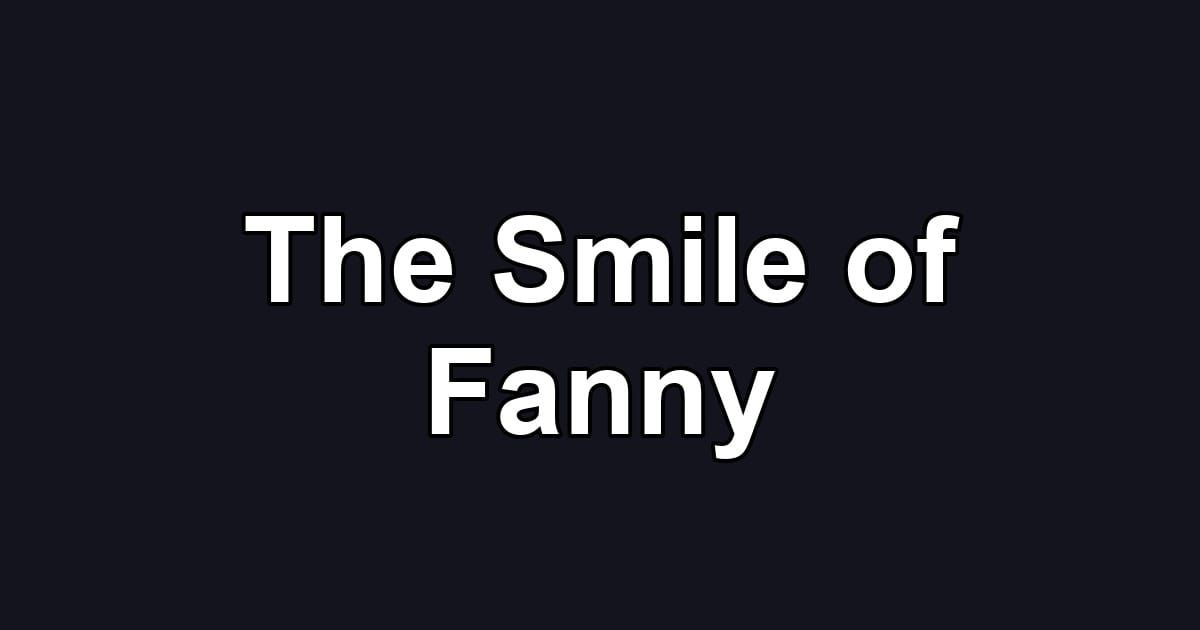 The Smile of Fanny