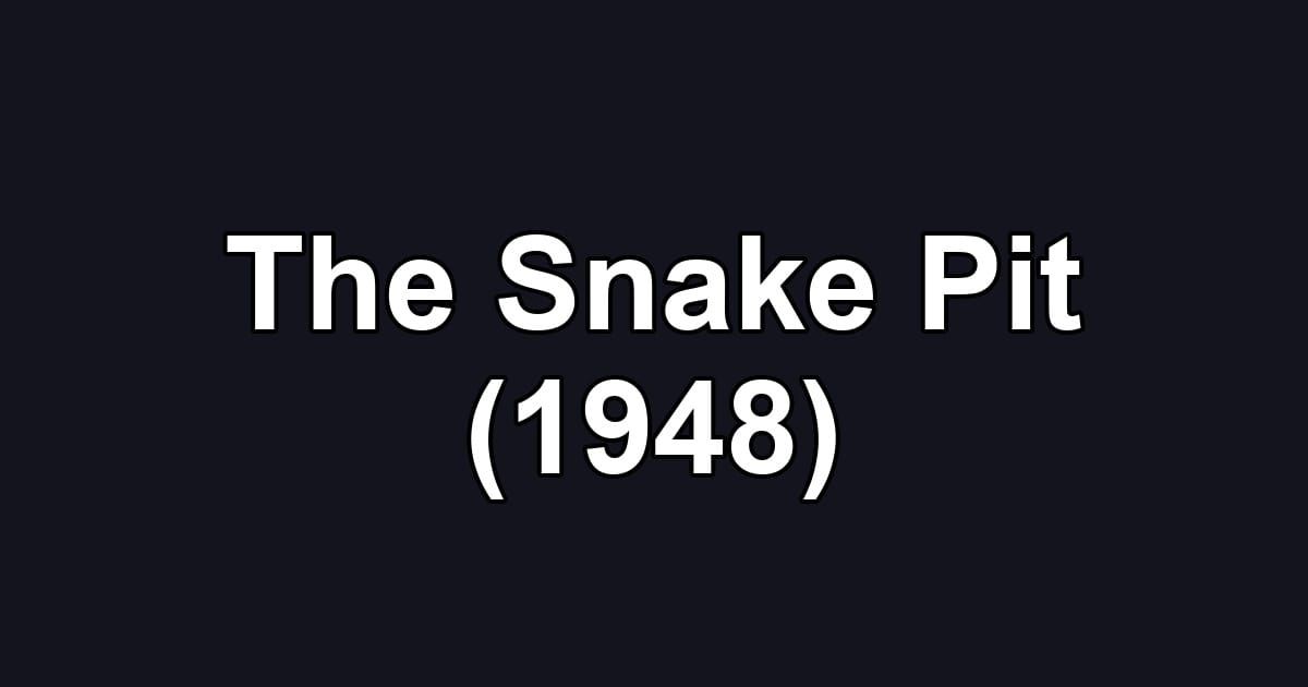The Snake Pit (1948)