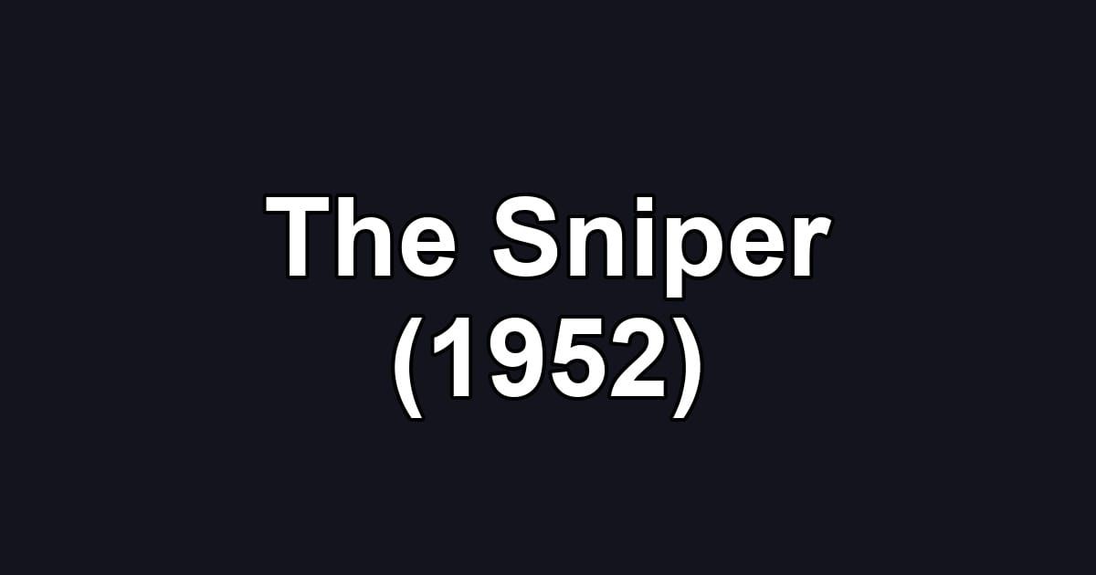 The Sniper (1952)