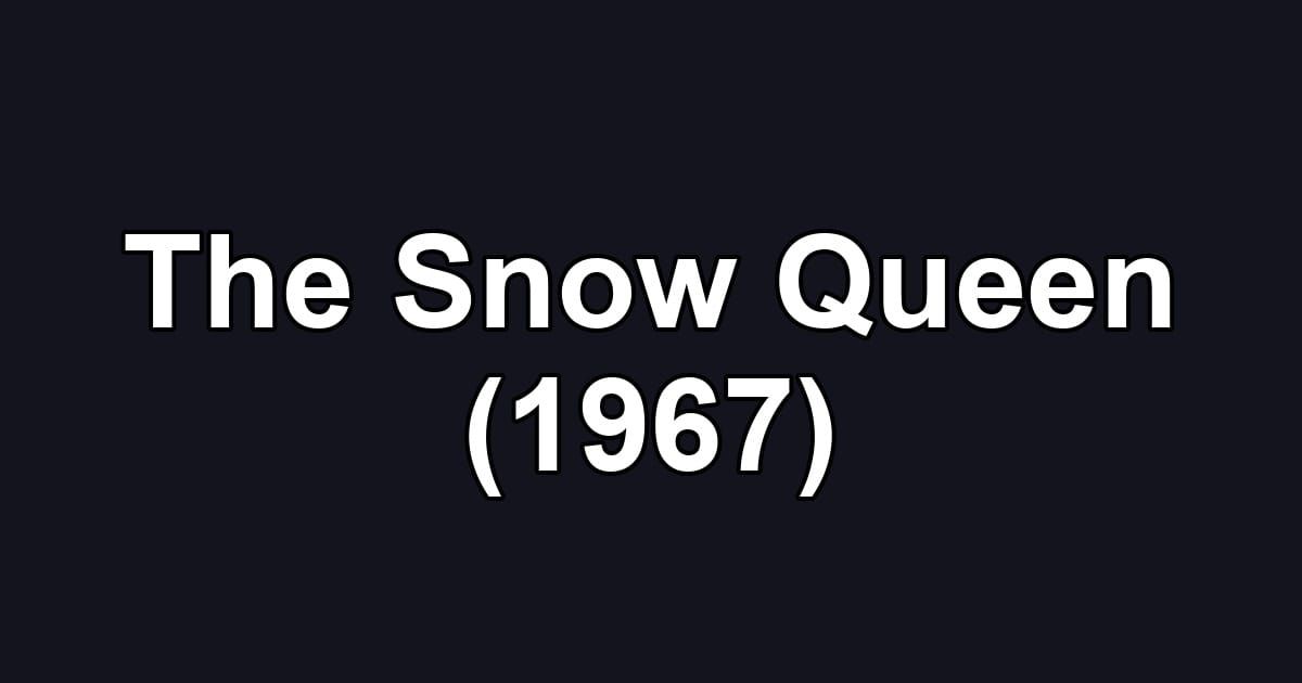 The Snow Queen (1967)
