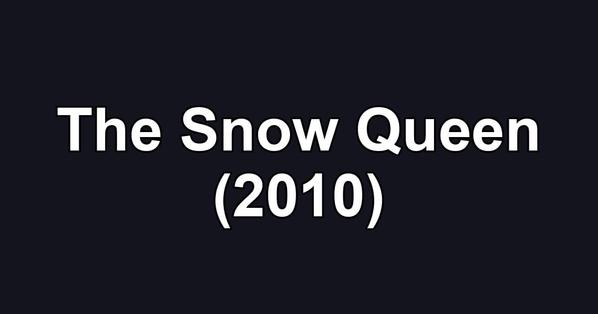 The Snow Queen (2010)