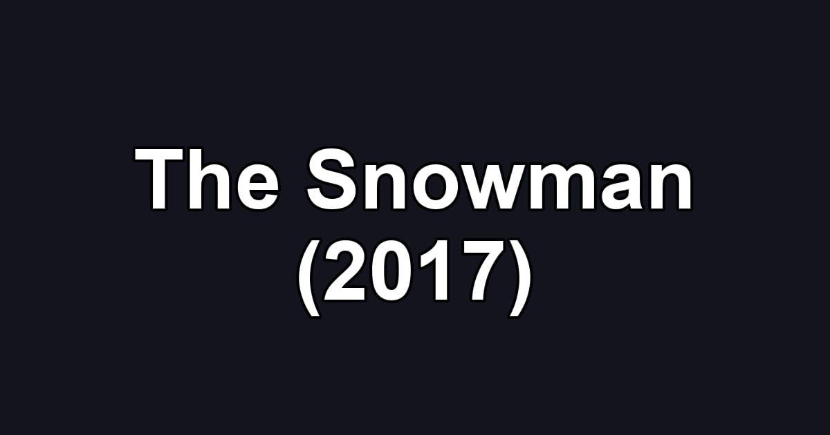 The Snowman (2017)