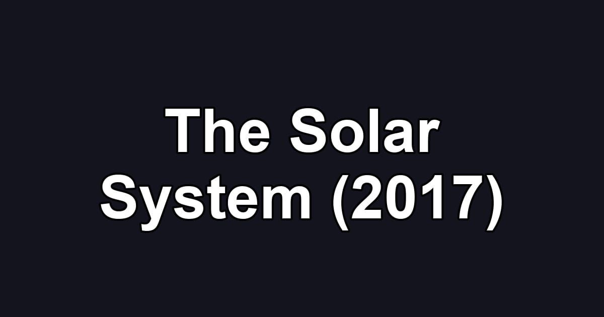 The Solar System (2017)