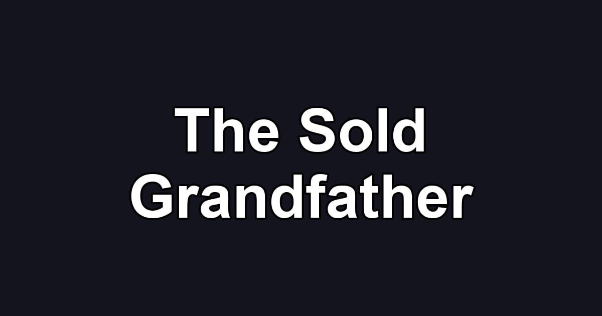 The Sold Grandfather