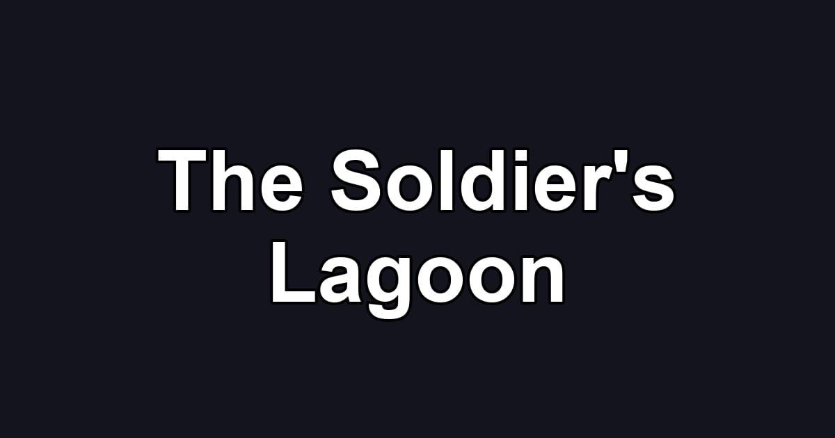 The Soldier's Lagoon